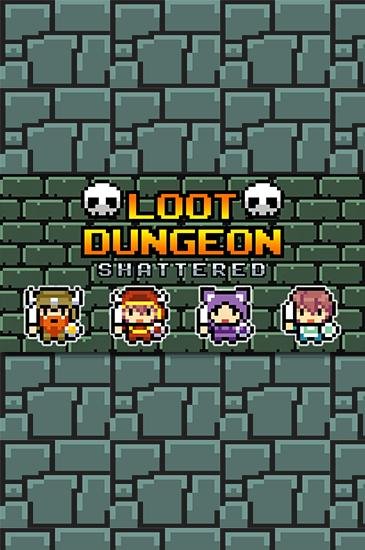 game pic for Loot dungeon: Shattered